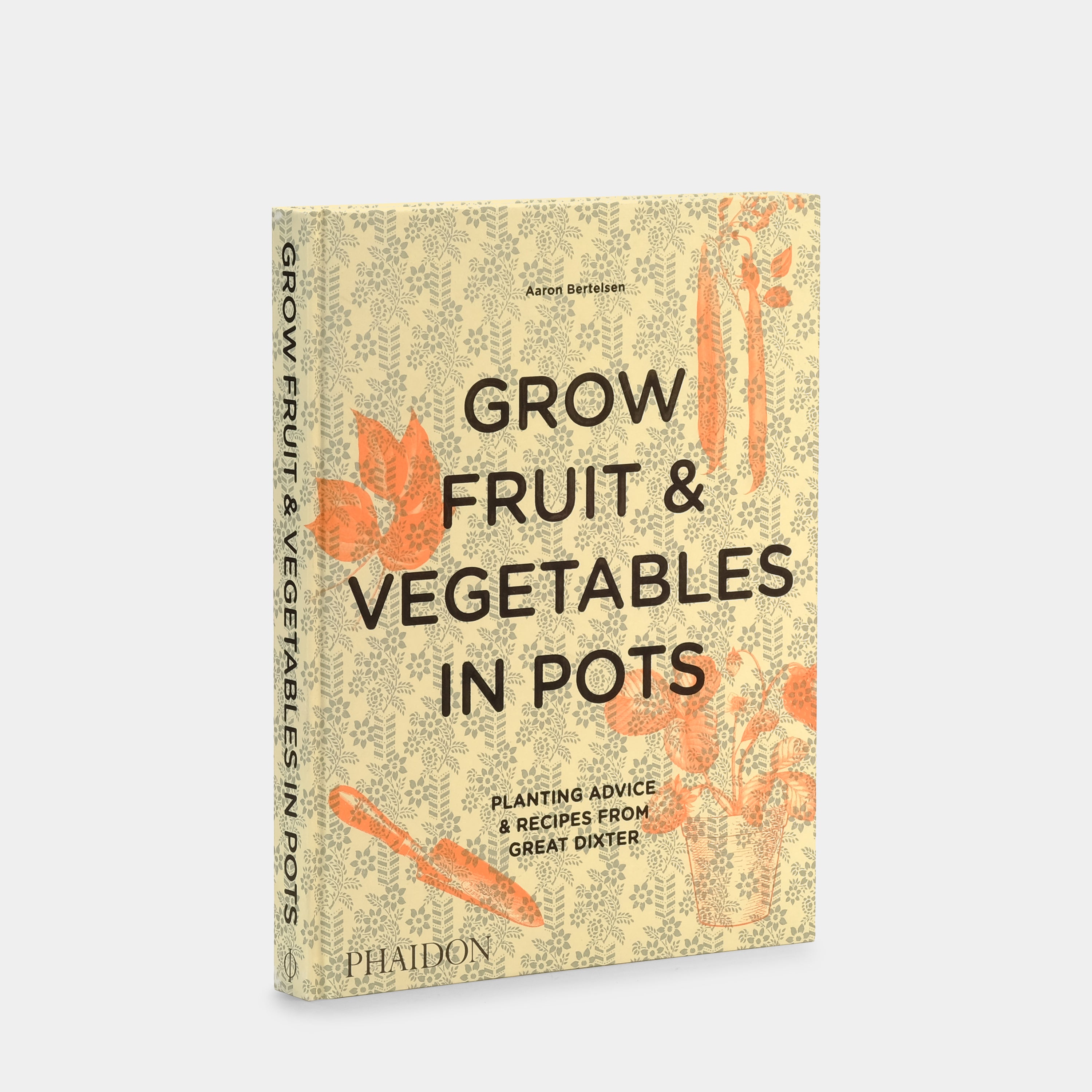 Grow Fruit & Vegetables in Pots: Planting Advice & Recipes from Great