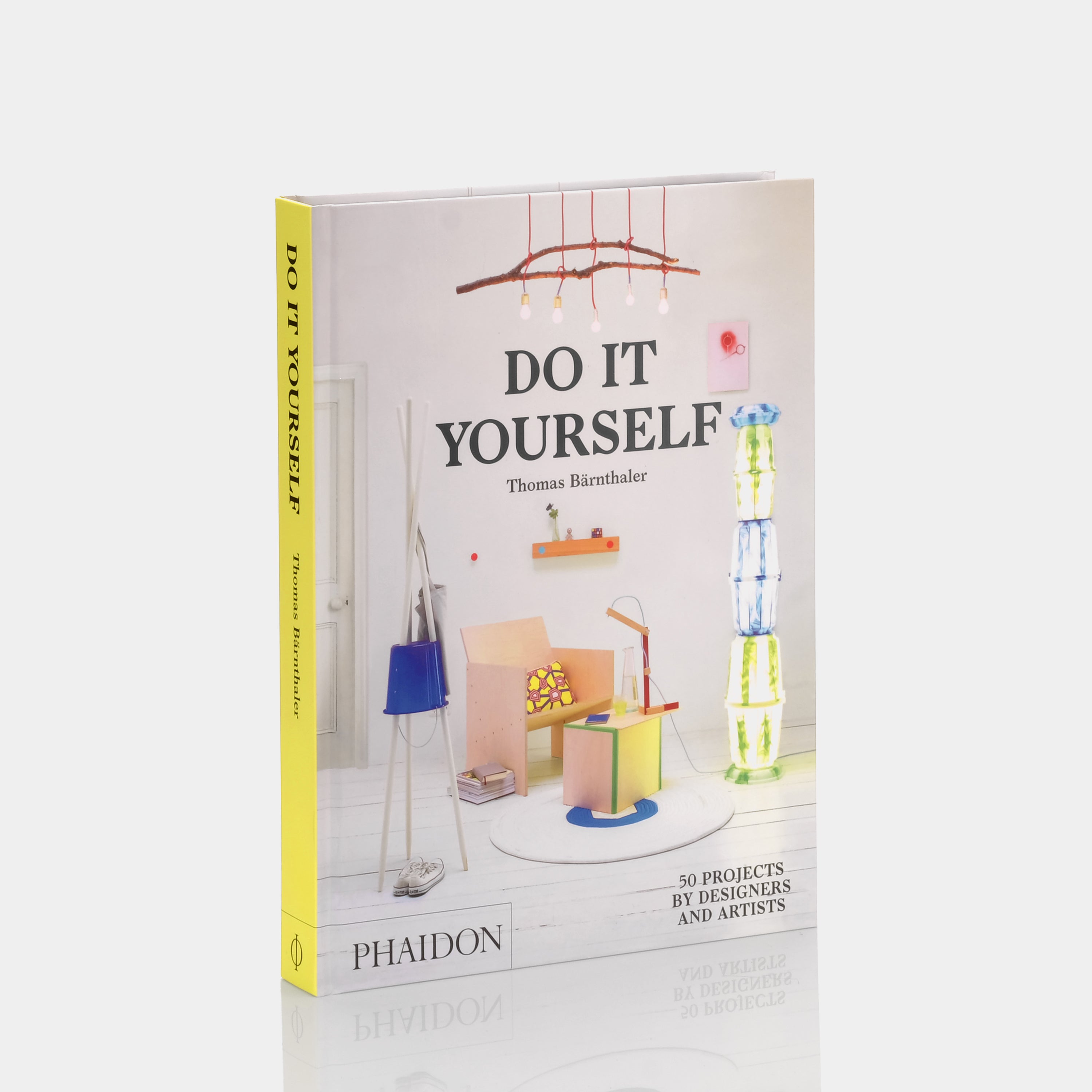 Do It Yourself: 50 Projects by Designers and Artists Phaidon Book