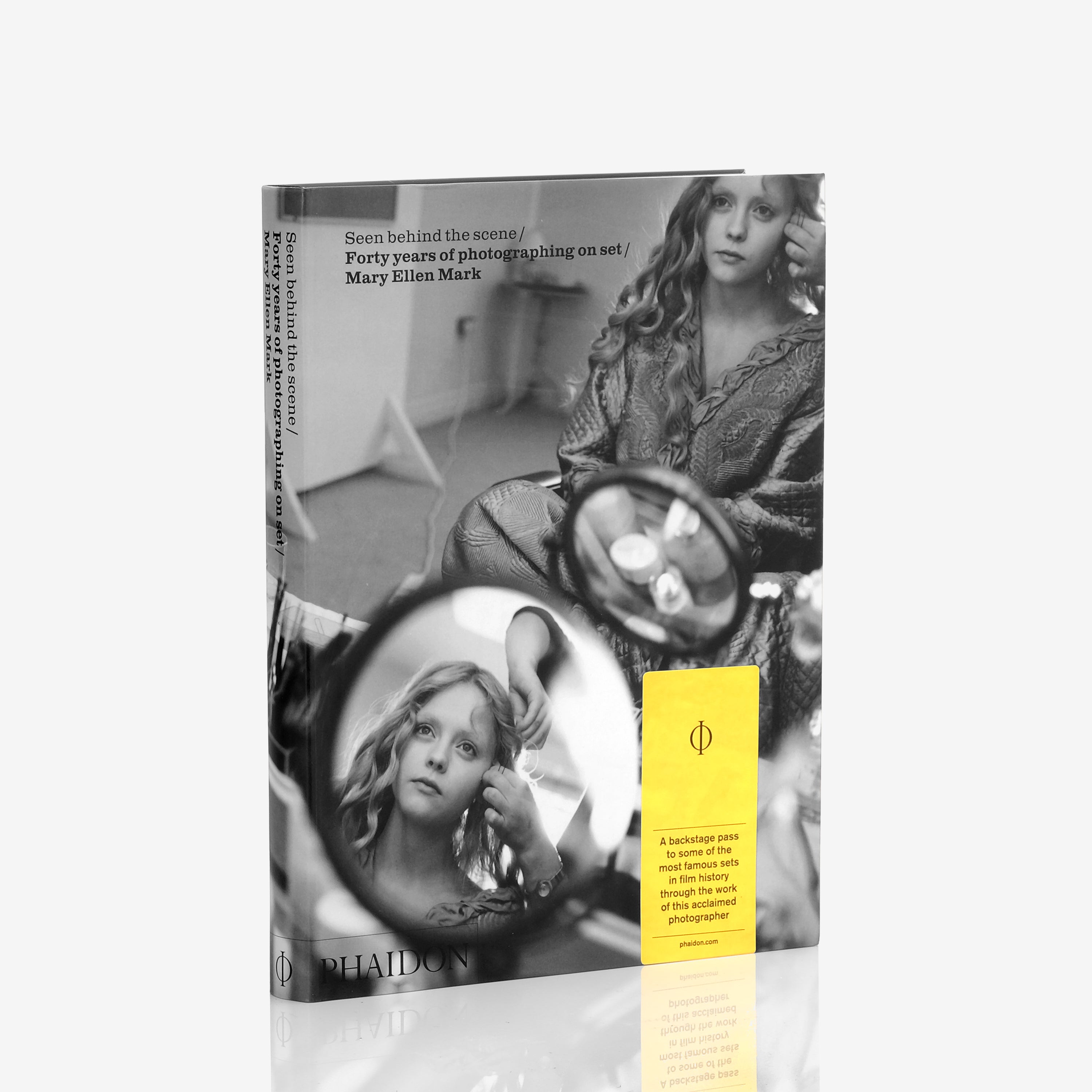 Seen Behind the Scene by Mary Ellen Mark Phaidon Book