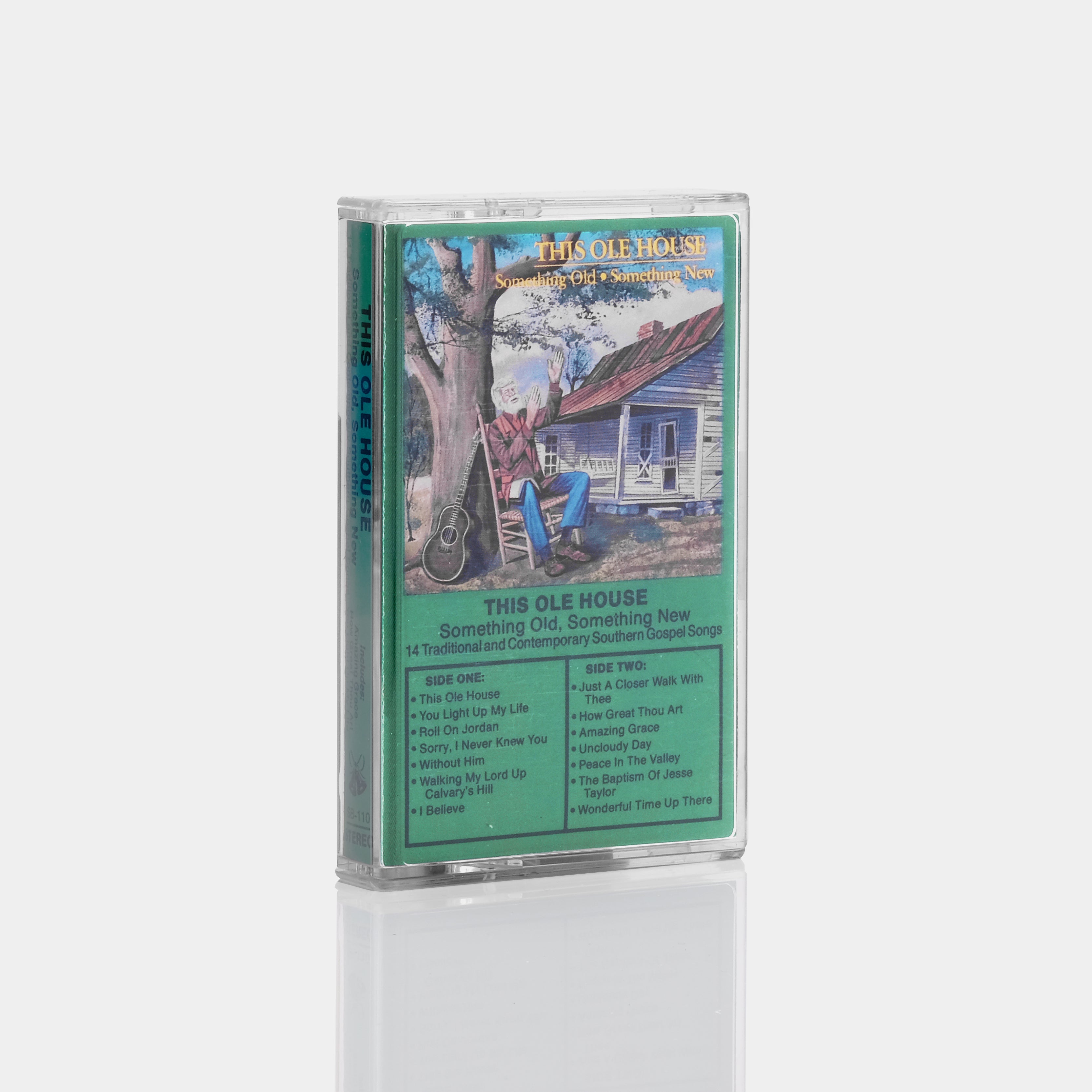 This Ole House - Something Old, Something New Cassette Tape