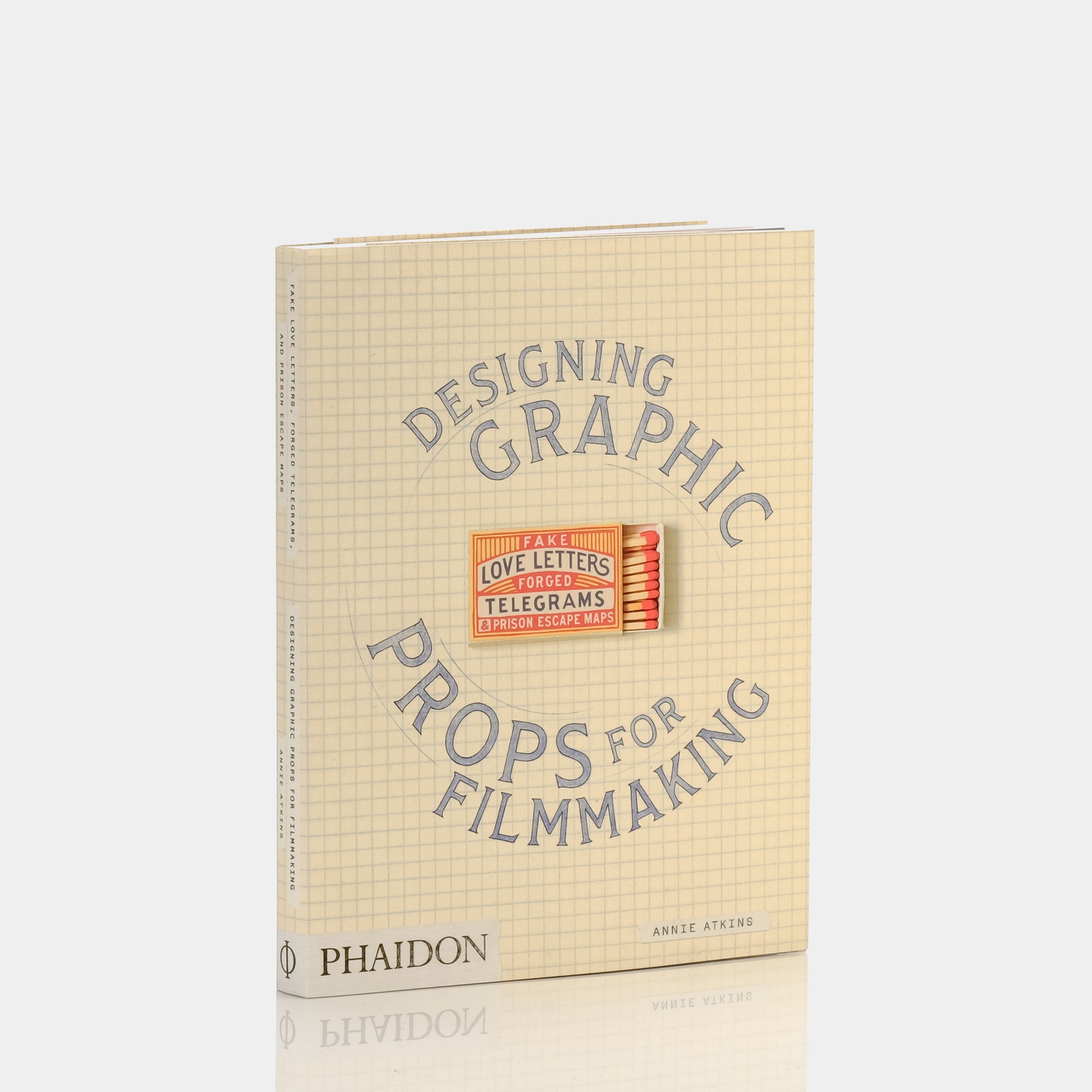 Fake Love Letters, Forged Telegrams and Prison Escape Maps: Designing Graphic Props for Filmmaking by Annie Atkins Phaidon Book