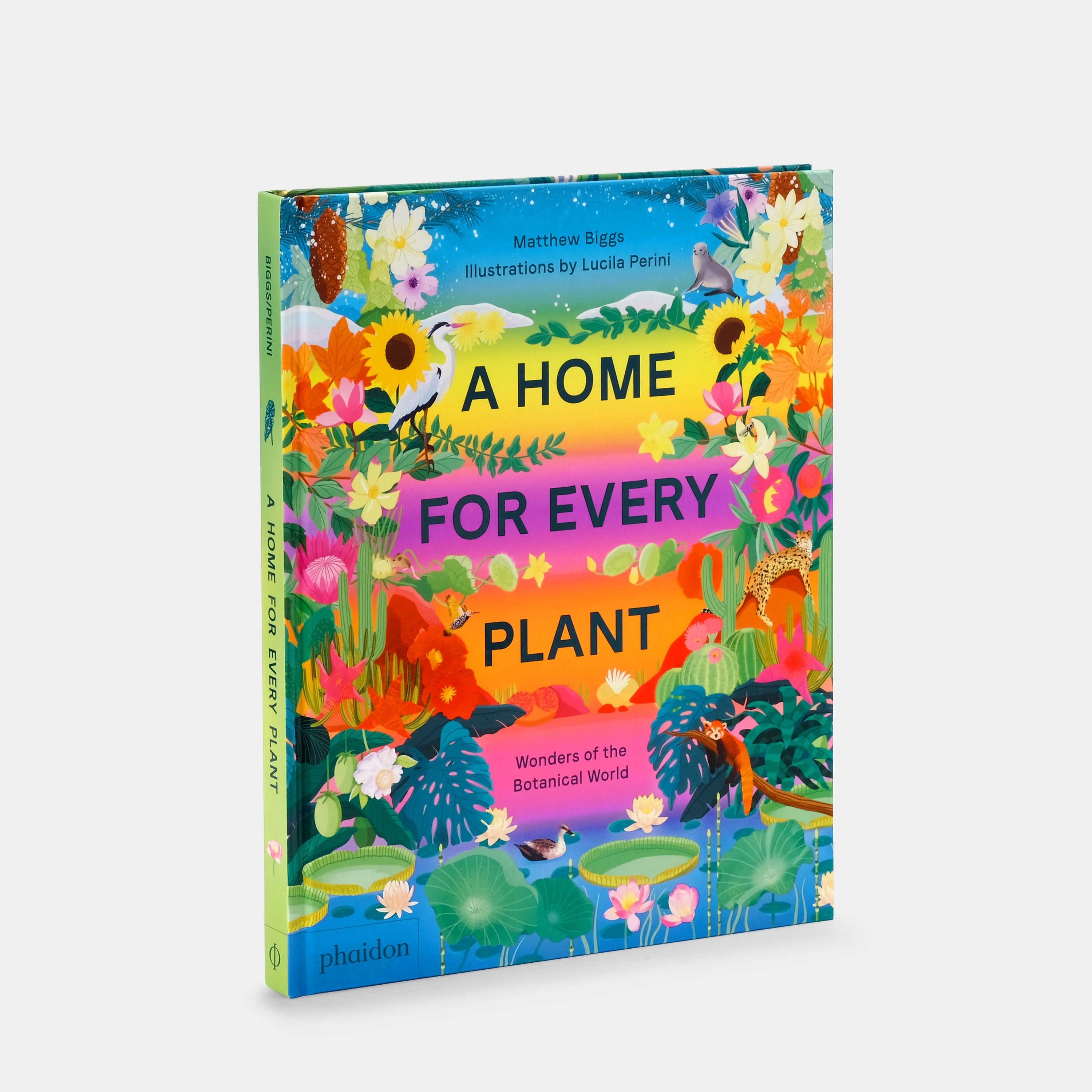 A Home for Every Plant: Wonders of the Botanical World Phaidon Book