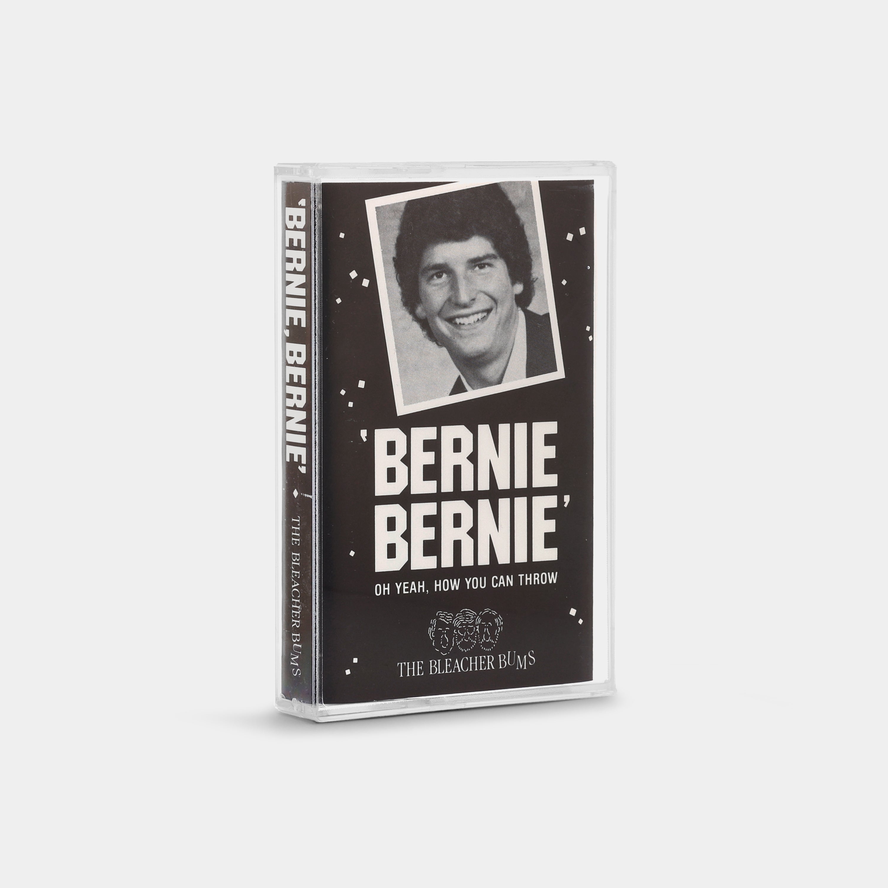 The Bleacher Bums - Bernie, Bernie Cassette Tape