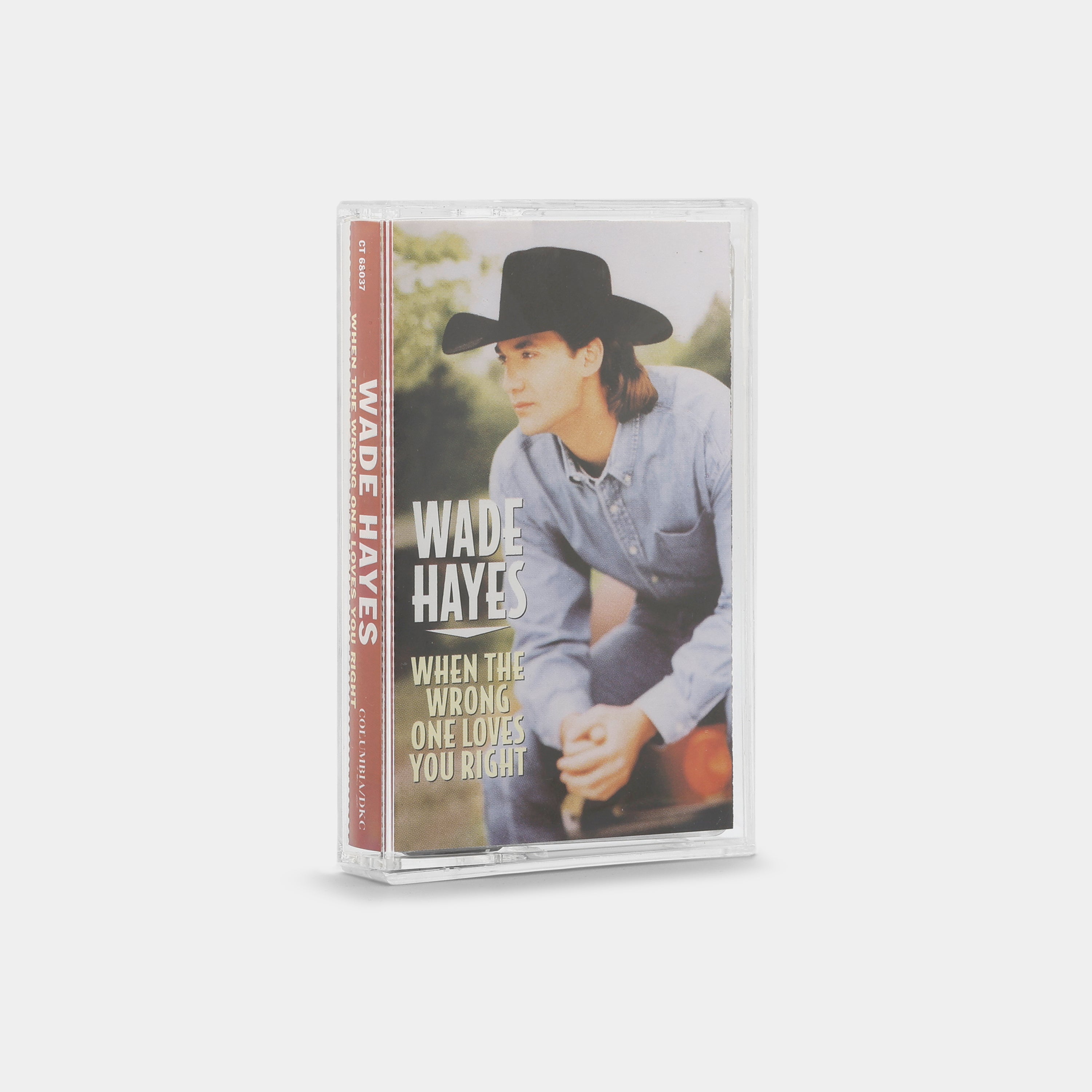 Wade Hayes - When The Wrong One Loves You Right Cassette Tape