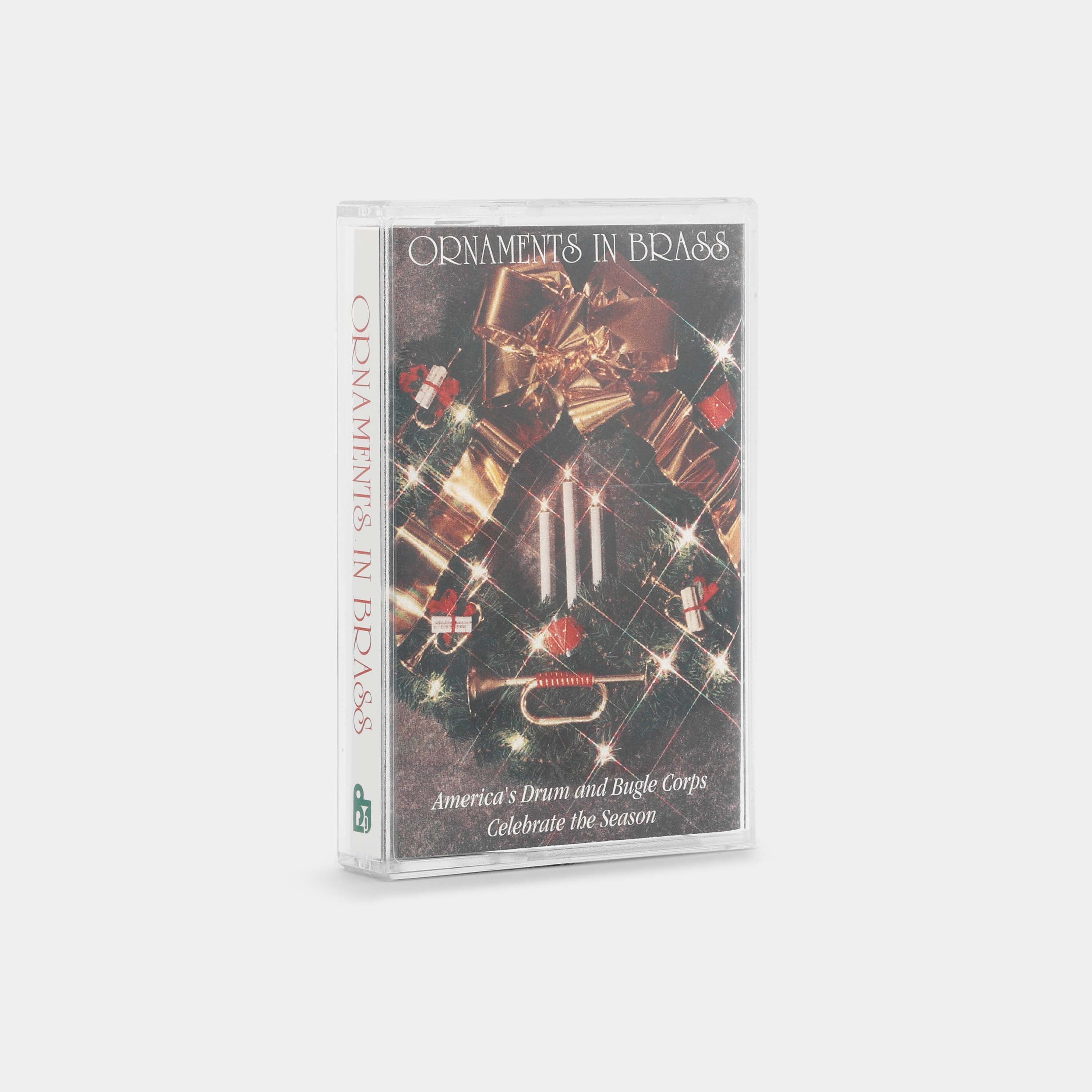 Ornaments In Brass: America's Drum & Bugle Corps Celebrate The Season Cassette Tape