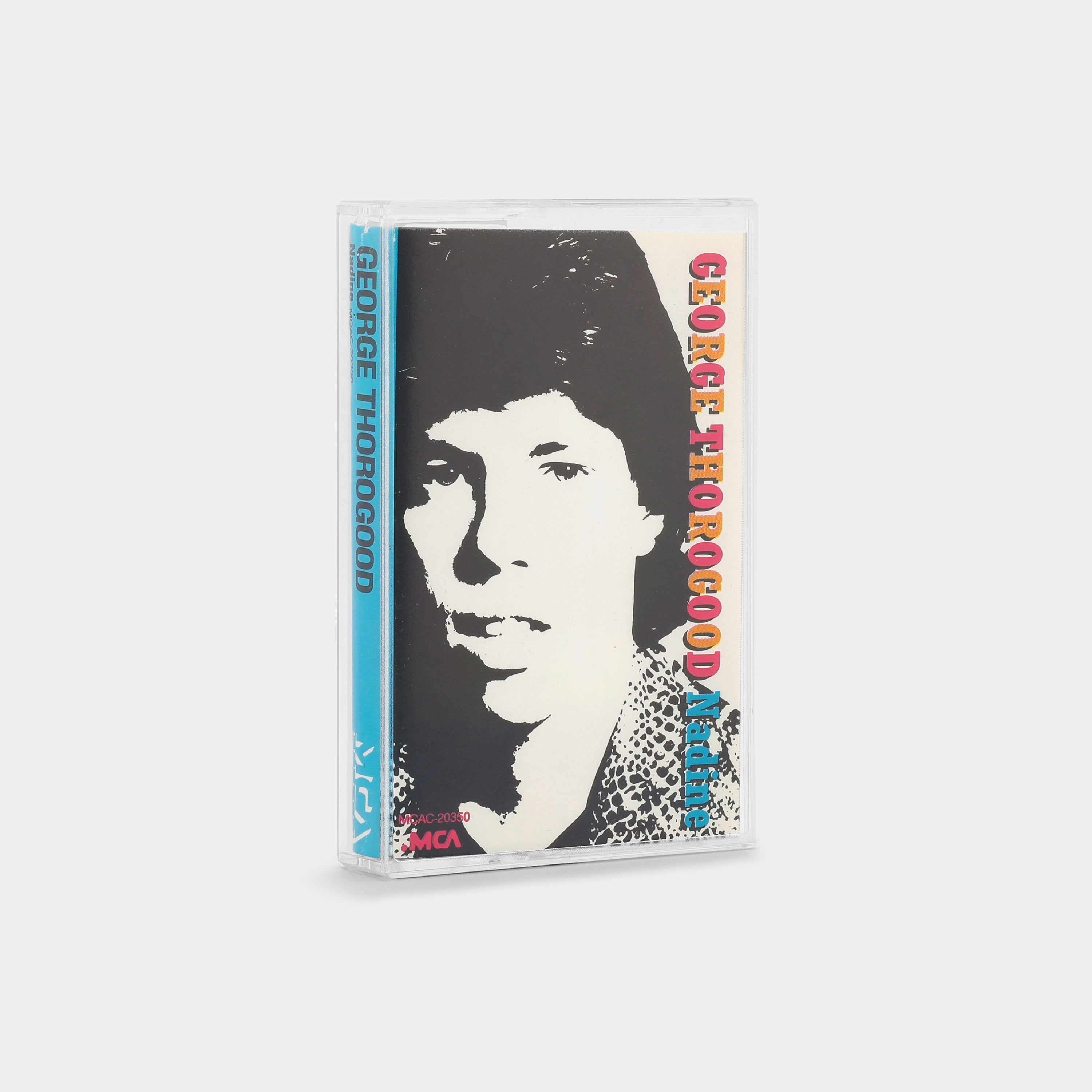 George Thorogood - Nadine Cassette Tape