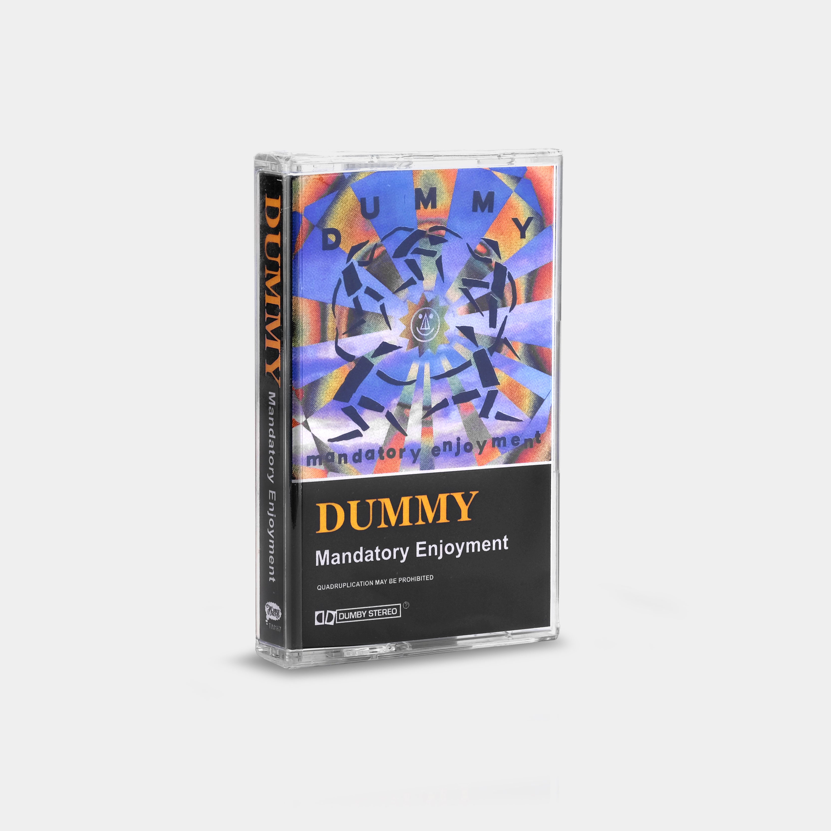 Dummy - Mandatory Enjoyment Cassette Tape