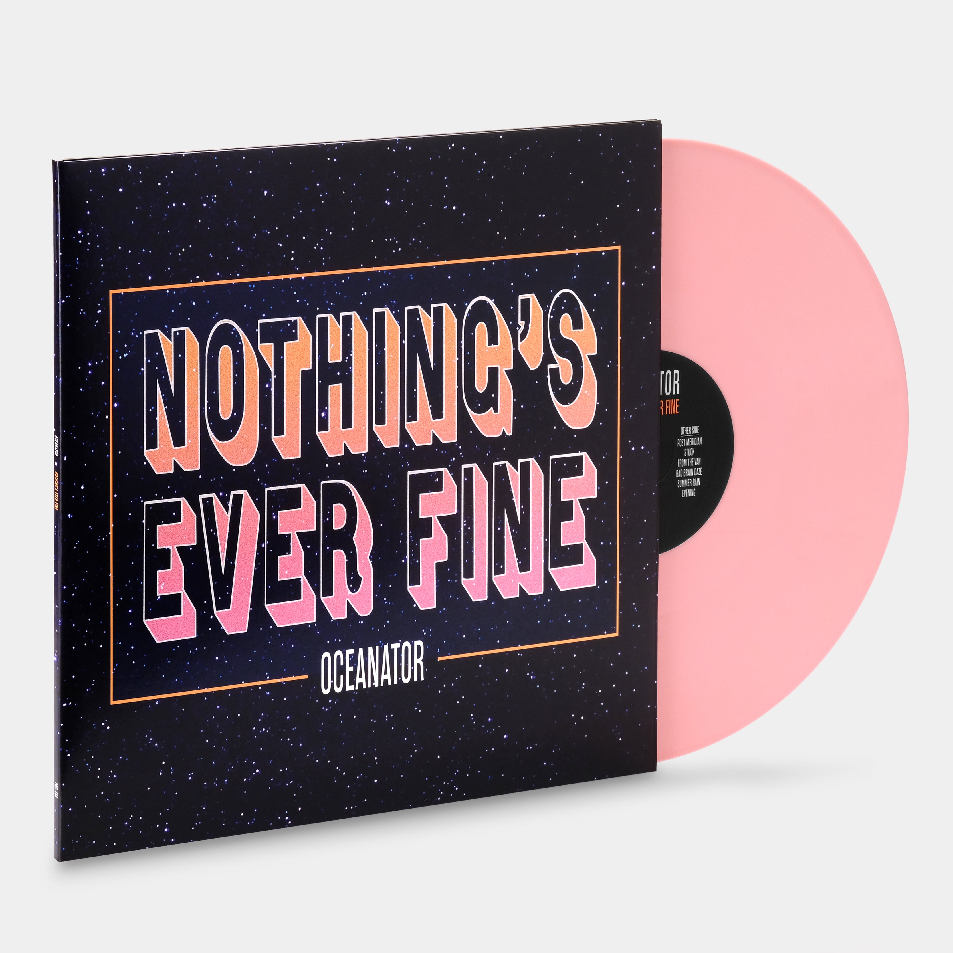 Oceanator - Nothing's Ever Fine LP Pink Vinyl Record