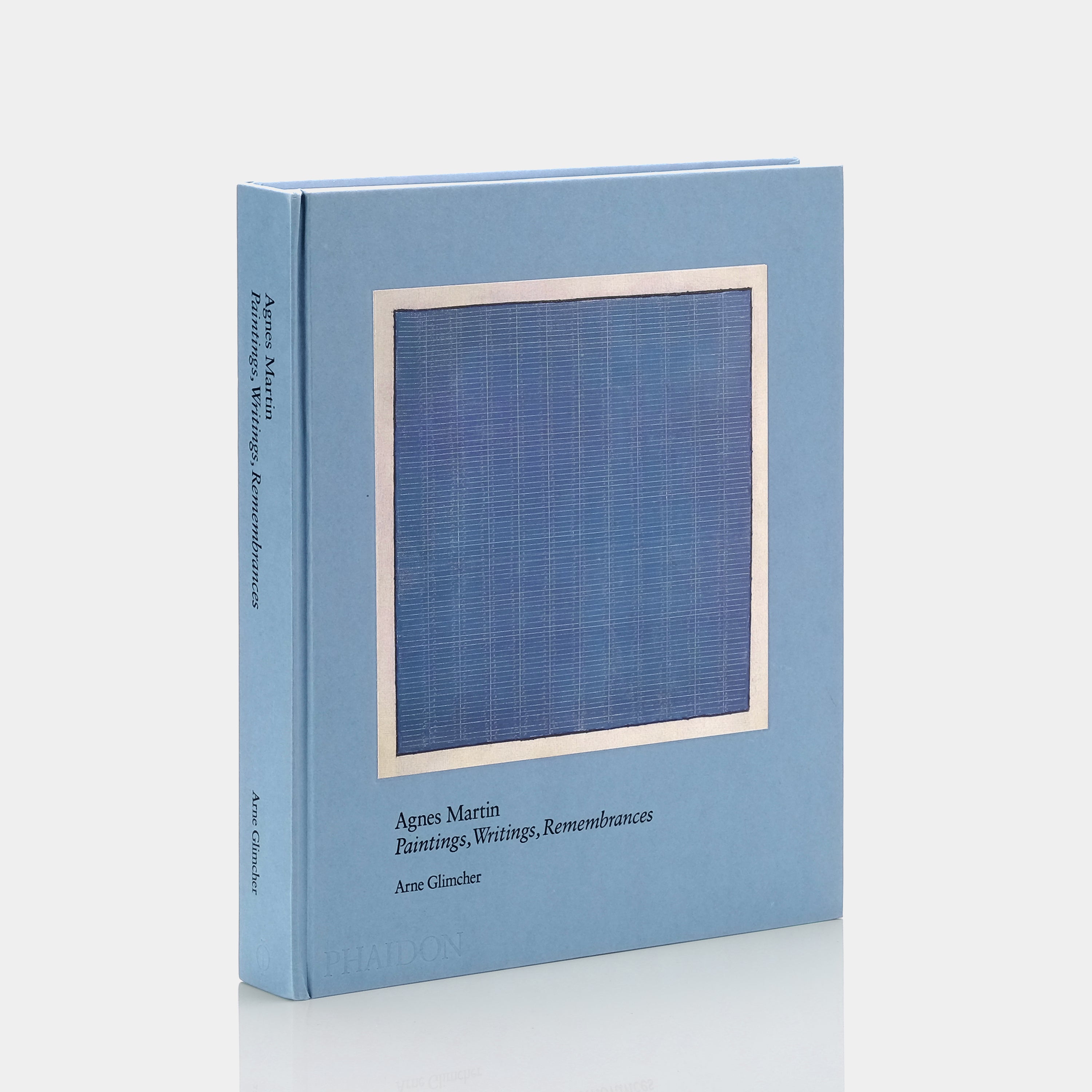 Agnes Martin: Painting, Writings, Remembrances by Arne Glimcher Phaidon Book