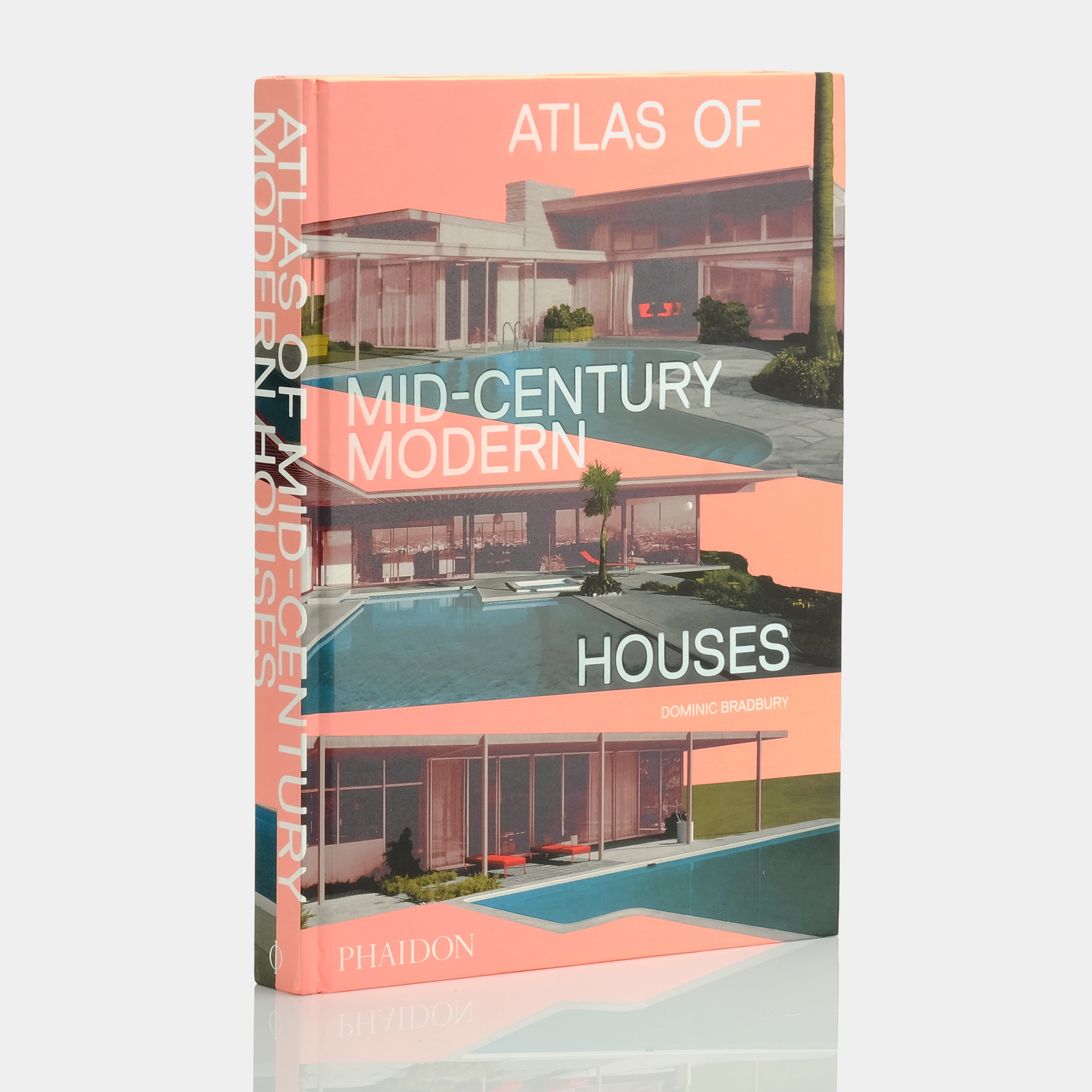 Atlas of Mid-Century Modern Houses by Dominic Bradbury Phaidon Book