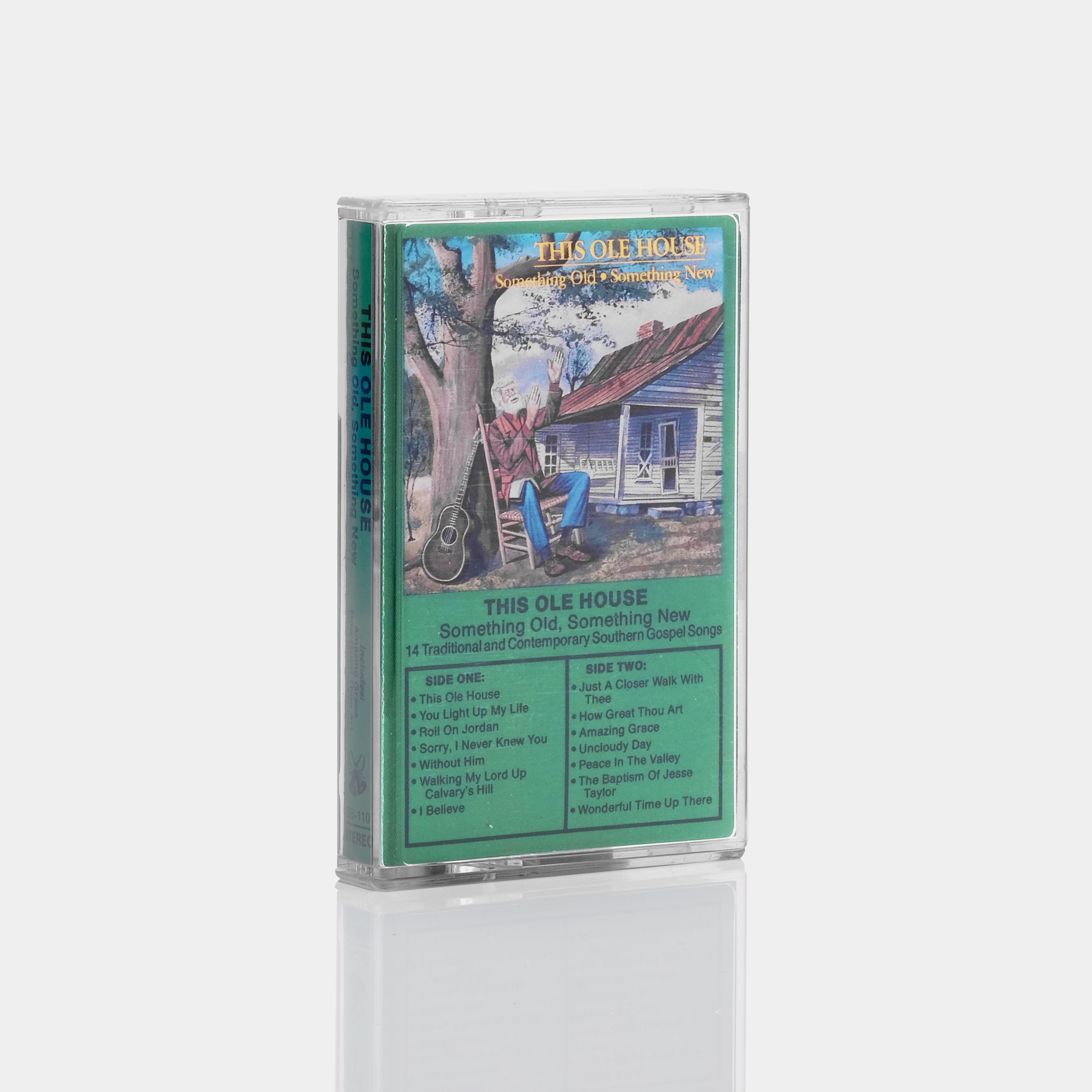 This Ole House - Something Old, Something New Cassette Tape