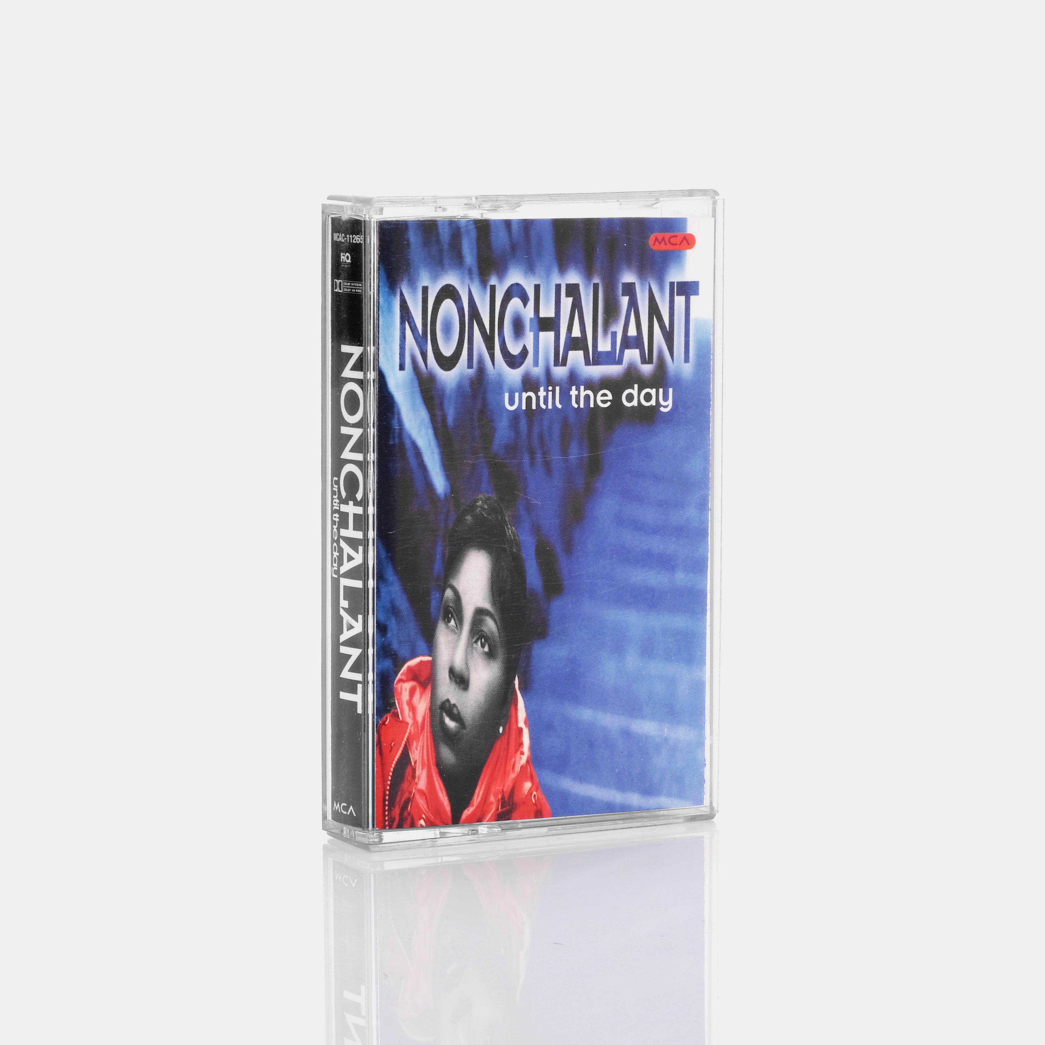 Nonchalant - Until The Day Cassette Tape