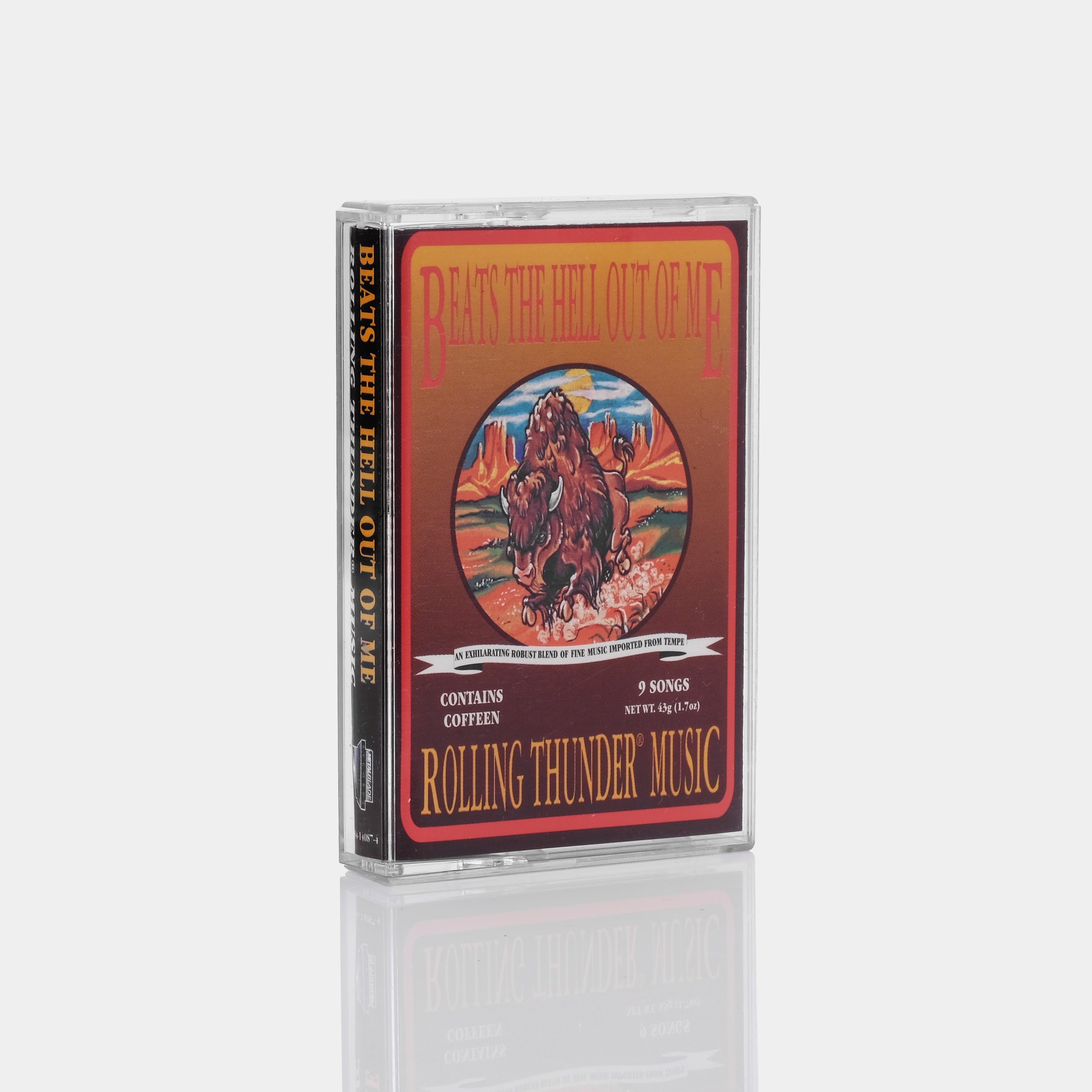 Beats The Hell Out Of Me - Rolling Thunder Music Cassette Tape