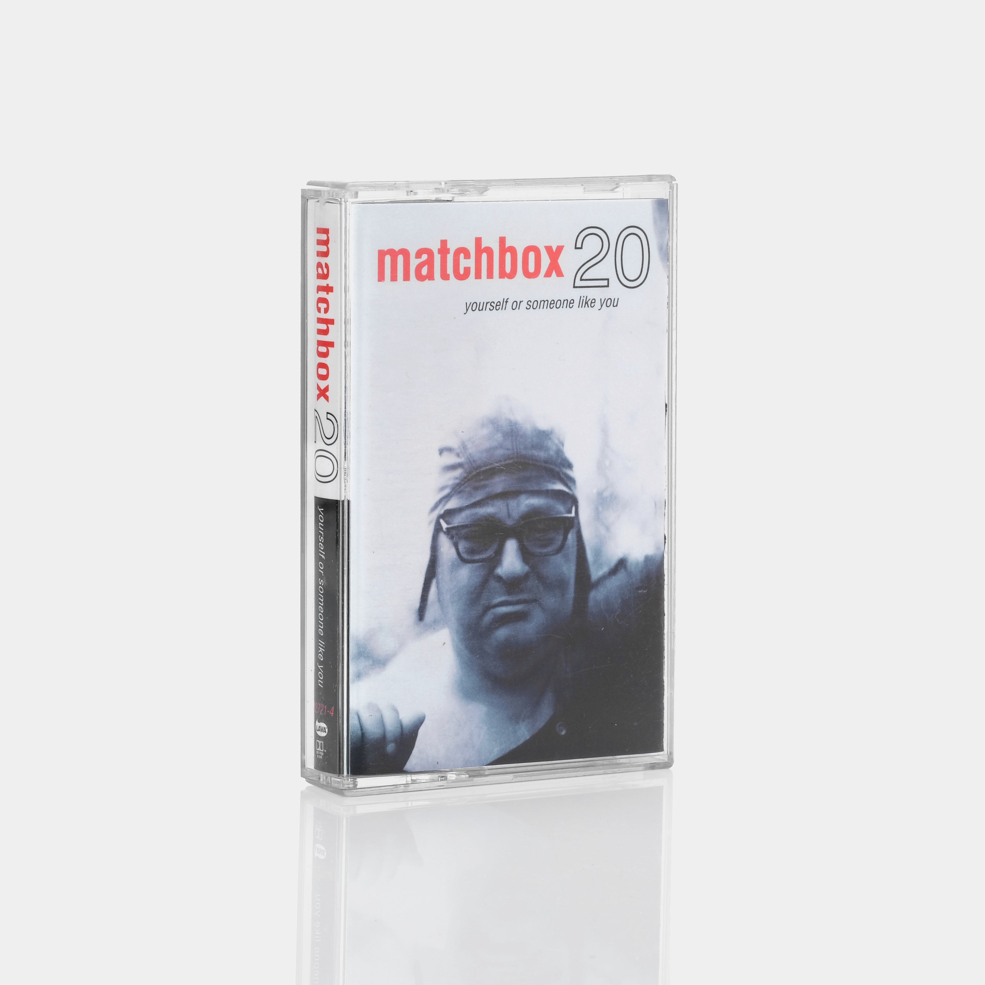 Matchbox Twenty - Yourself Or Someone Like You Cassette Tape