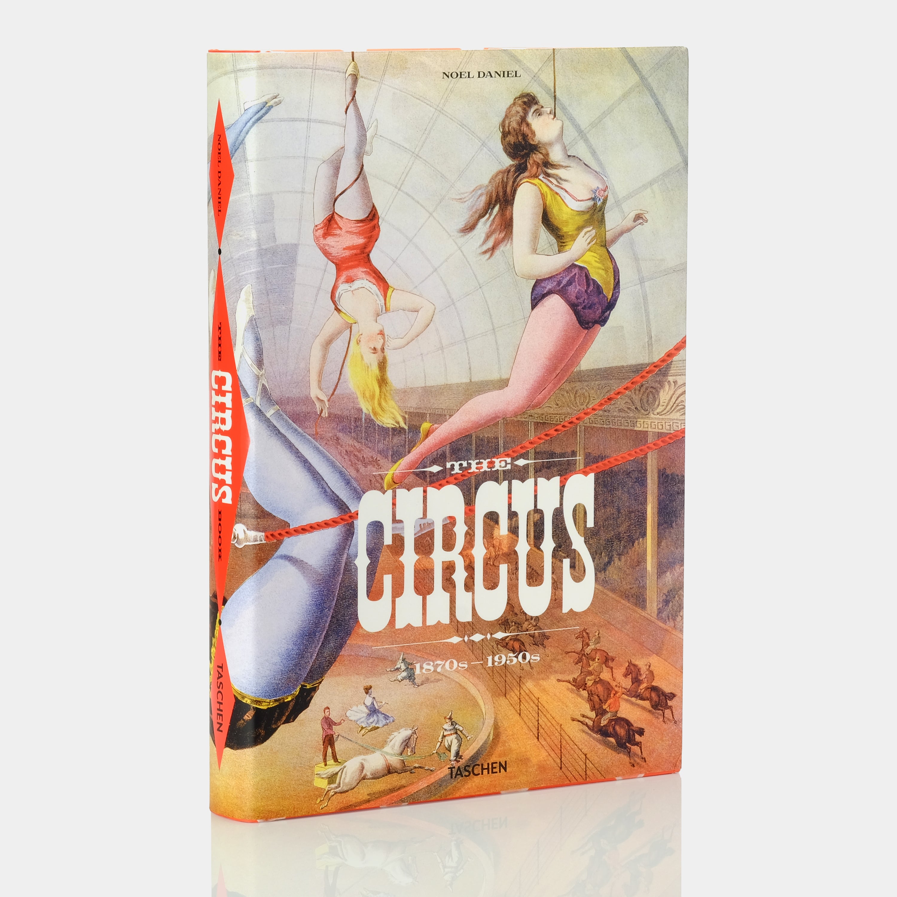 The Circus (1870s–1950s) by Linda Granfield XL Taschen Book