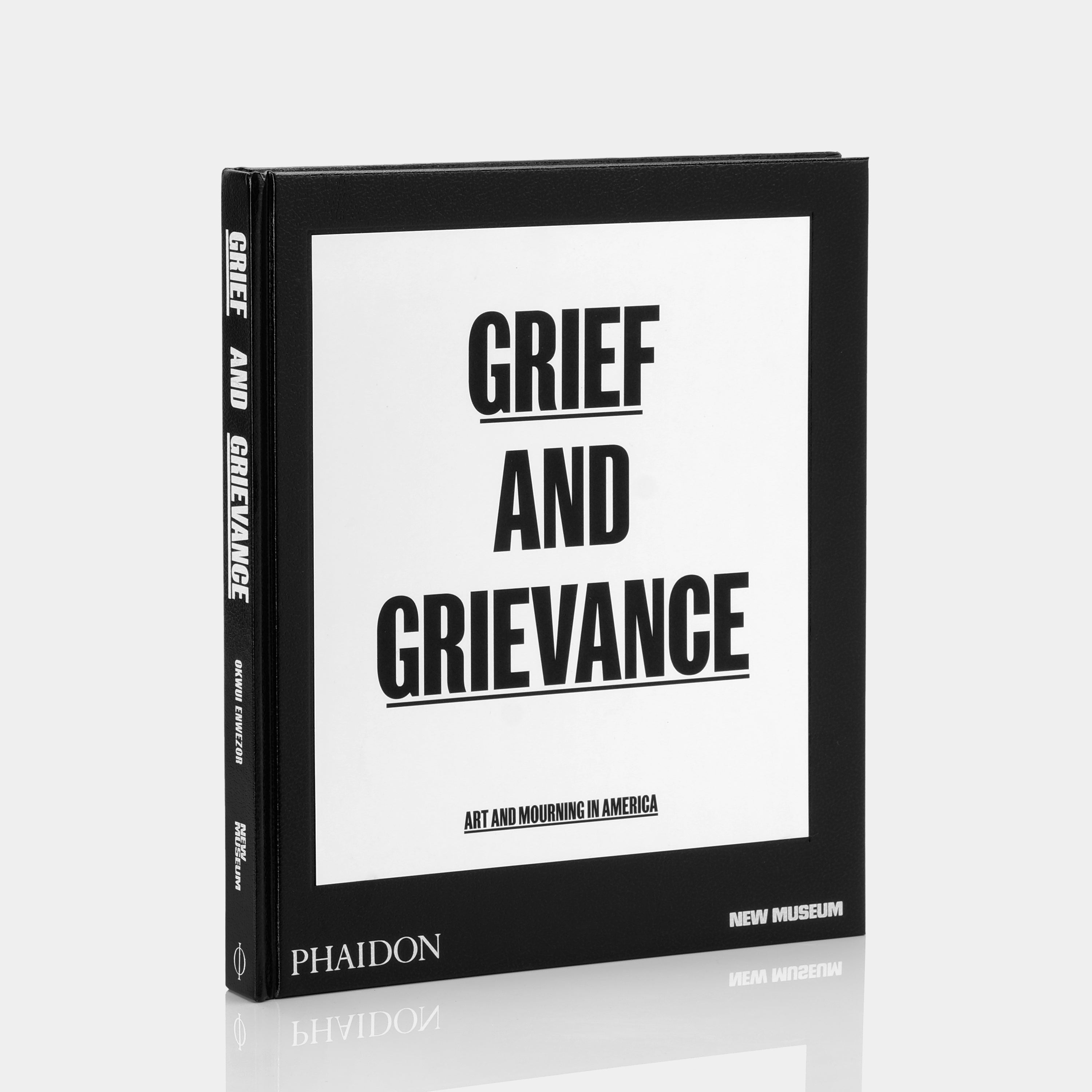 Grief and Grievance: Art and Mourning in America Phaidon Book