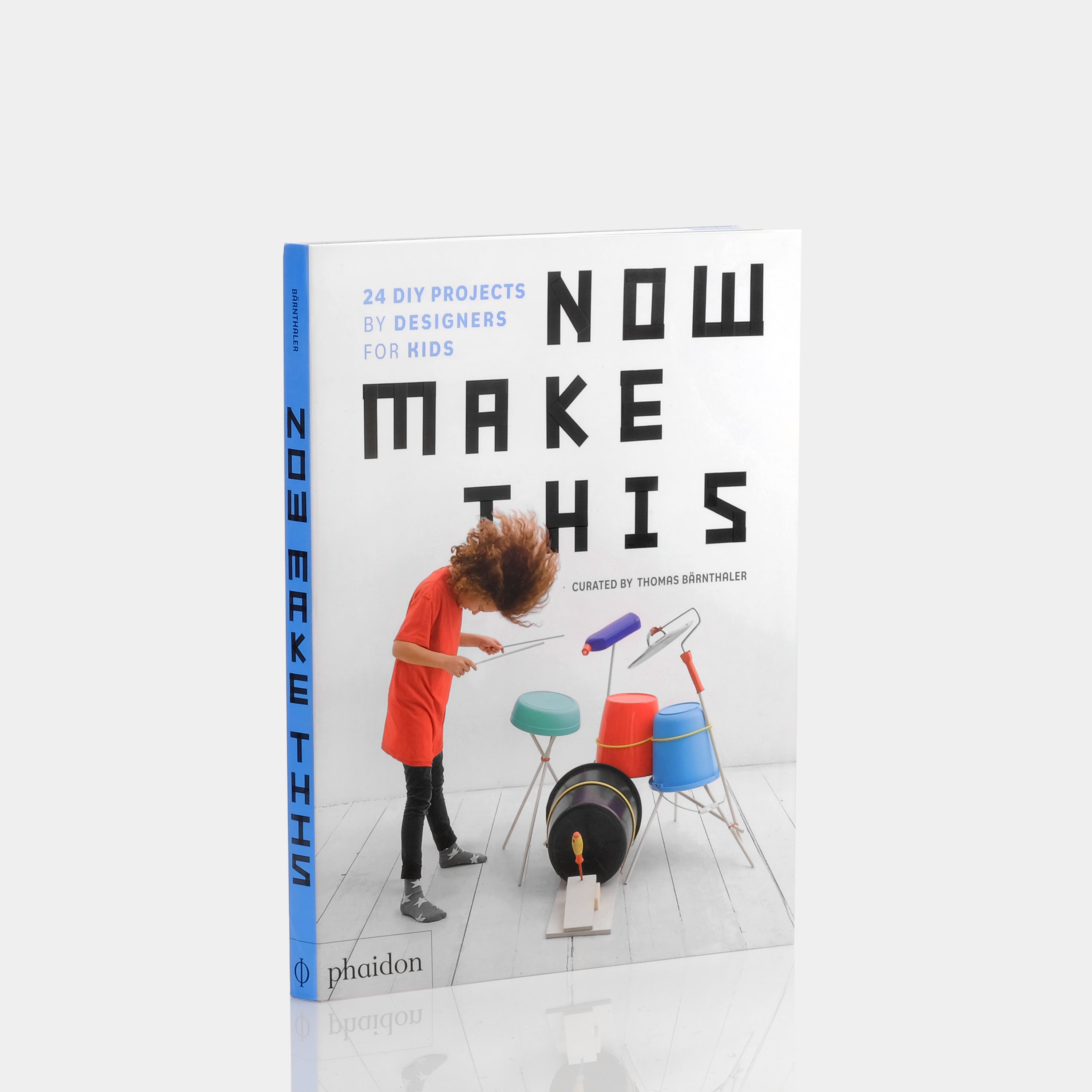 Now Make This: 24 DIY Projects by Designers for Kids by Thomas Barnthaler Phaidon Book
