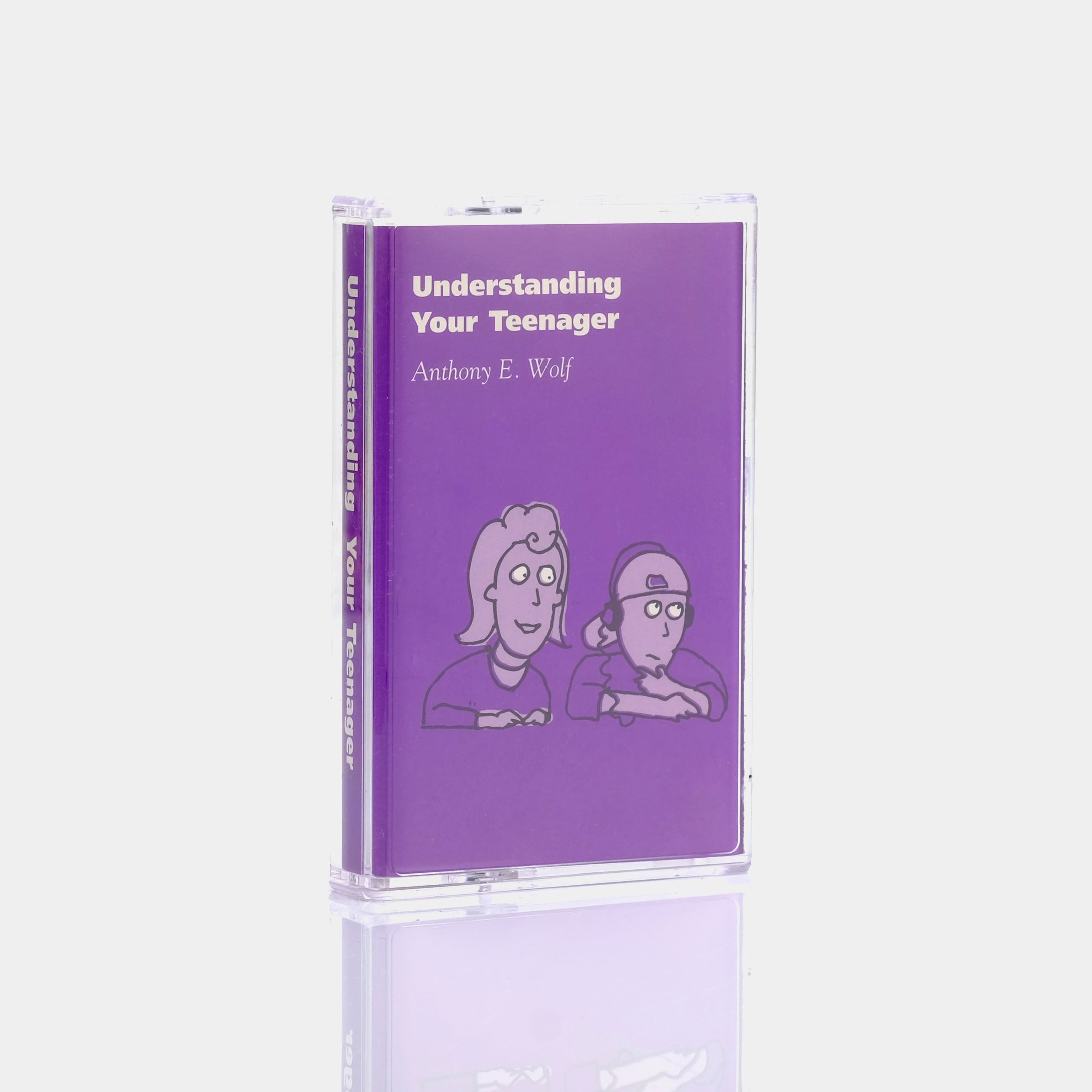 Anthony E. Wolf - Understanding Your Teenager Cassette Tape